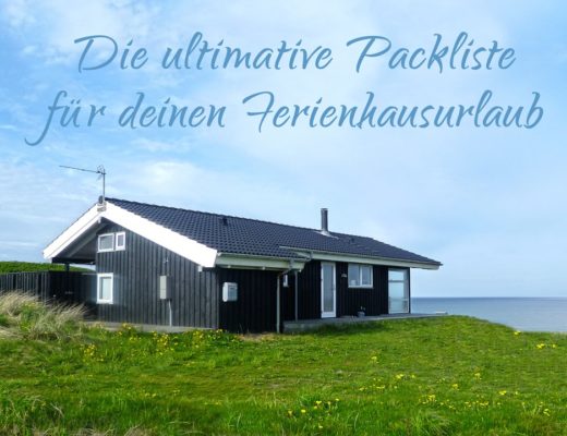 Die ultimative Packliste für deinen Ferienhausurlaub